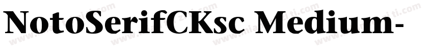 NotoSerifCKsc Medium字体转换